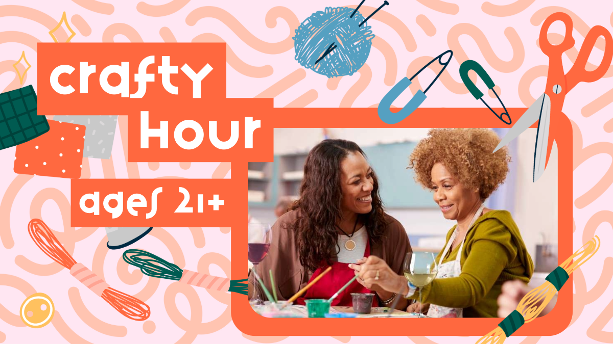 Crafty Hour (21+) FREE Sept 21, 4-6pm