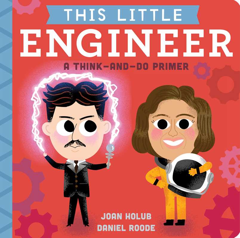 This Little Engineer by Joan Holub