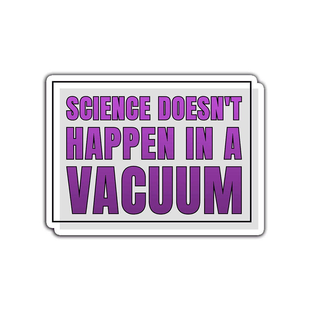 Science In a Vacuum - Vinyl Sticker