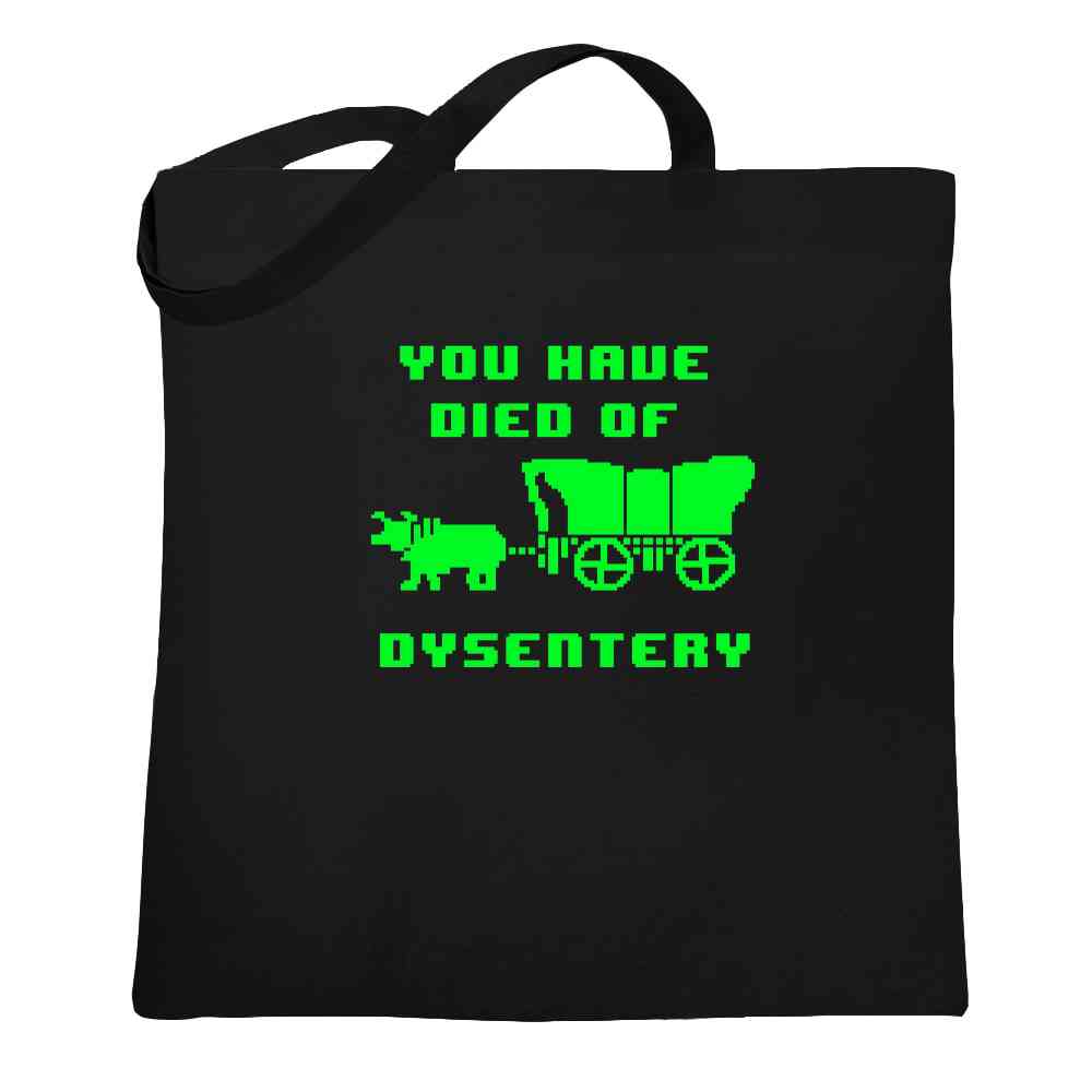 You Have Died of Dysentery Tote Bag