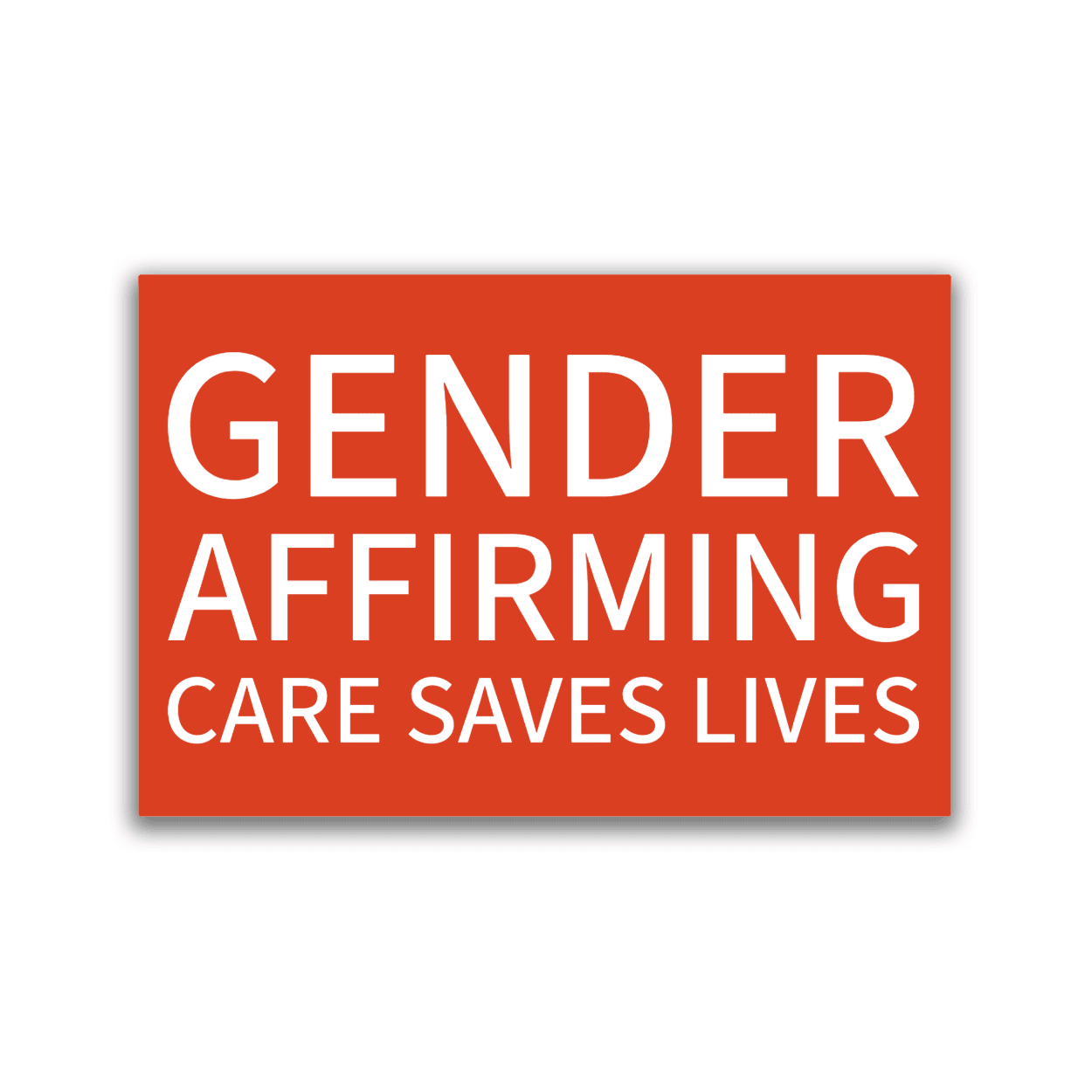 Gender Affirming Care Saves Lives - 2x3 Magnet