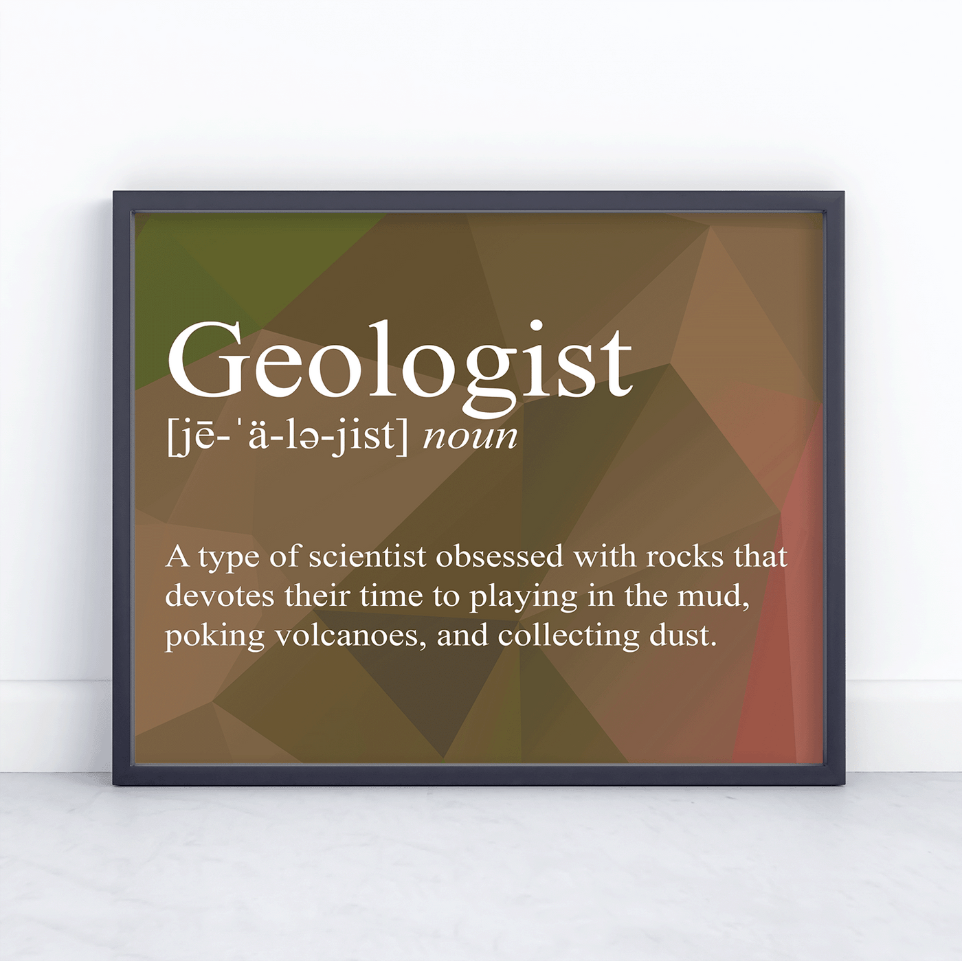 Geologist Snarky Definition - Print 8x10
