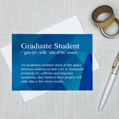 Graduate Student Snarky Definition - Greeting Card
