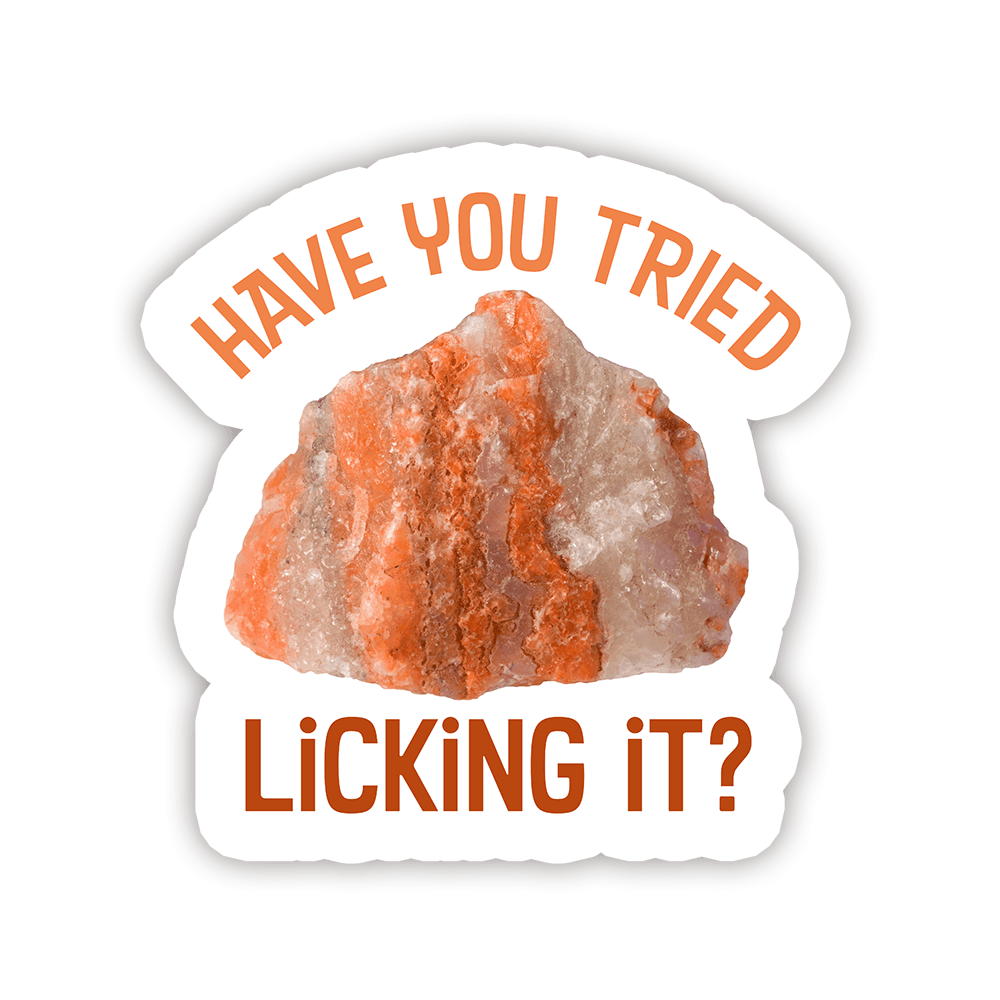 Have You Tried Licking It? Vinyl Sticker