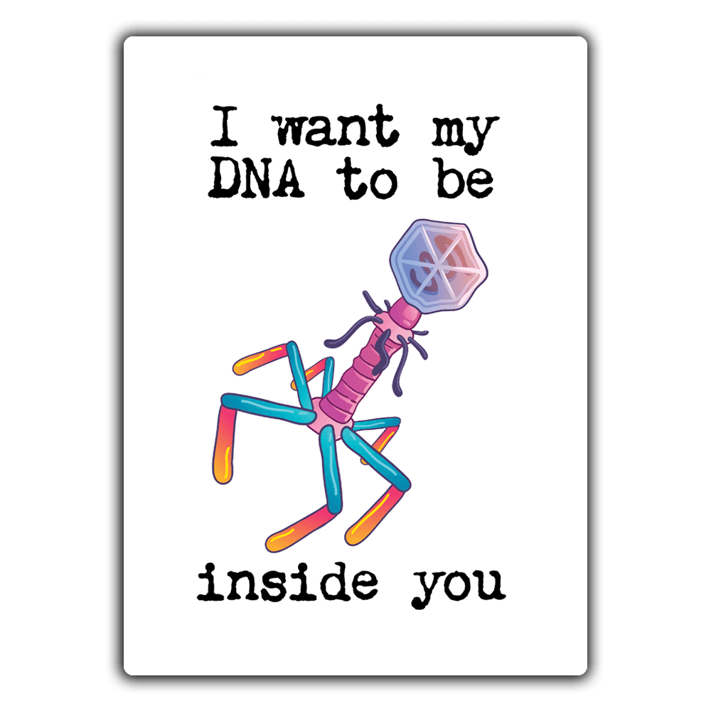 I Want My DNA Inside You (Bacteriophage) - 2x3 Magnet