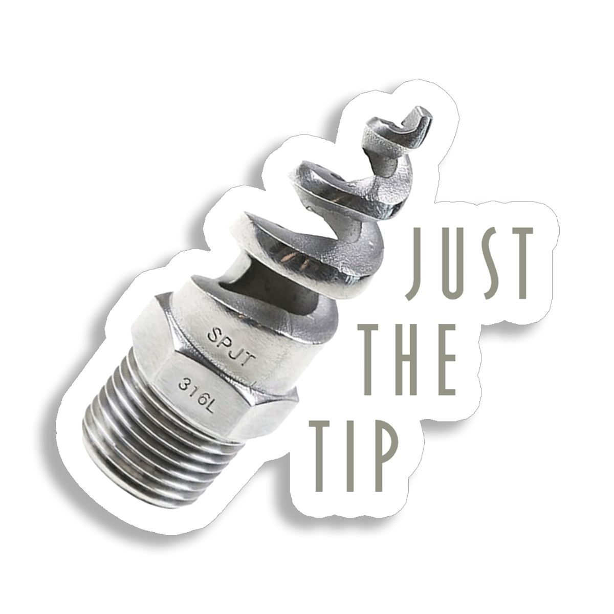 Just the Tip (spiral nozzle) - Vinyl Sticker