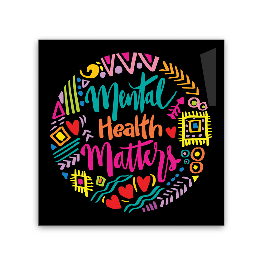 Mental Health Matters - 2x2 Magnet