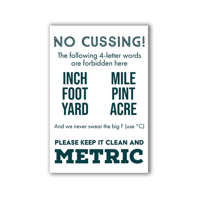 No Cussing; Keep It Metric - 2x3 Magnet