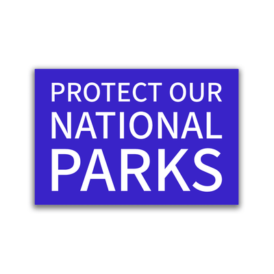Protect Our National Parks - 2x3 Magnet
