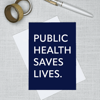 Public Health Saves Lives Greeting Card