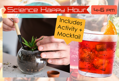 Science Happy Hour: Plant a Houseplant 5/24 4-6pm