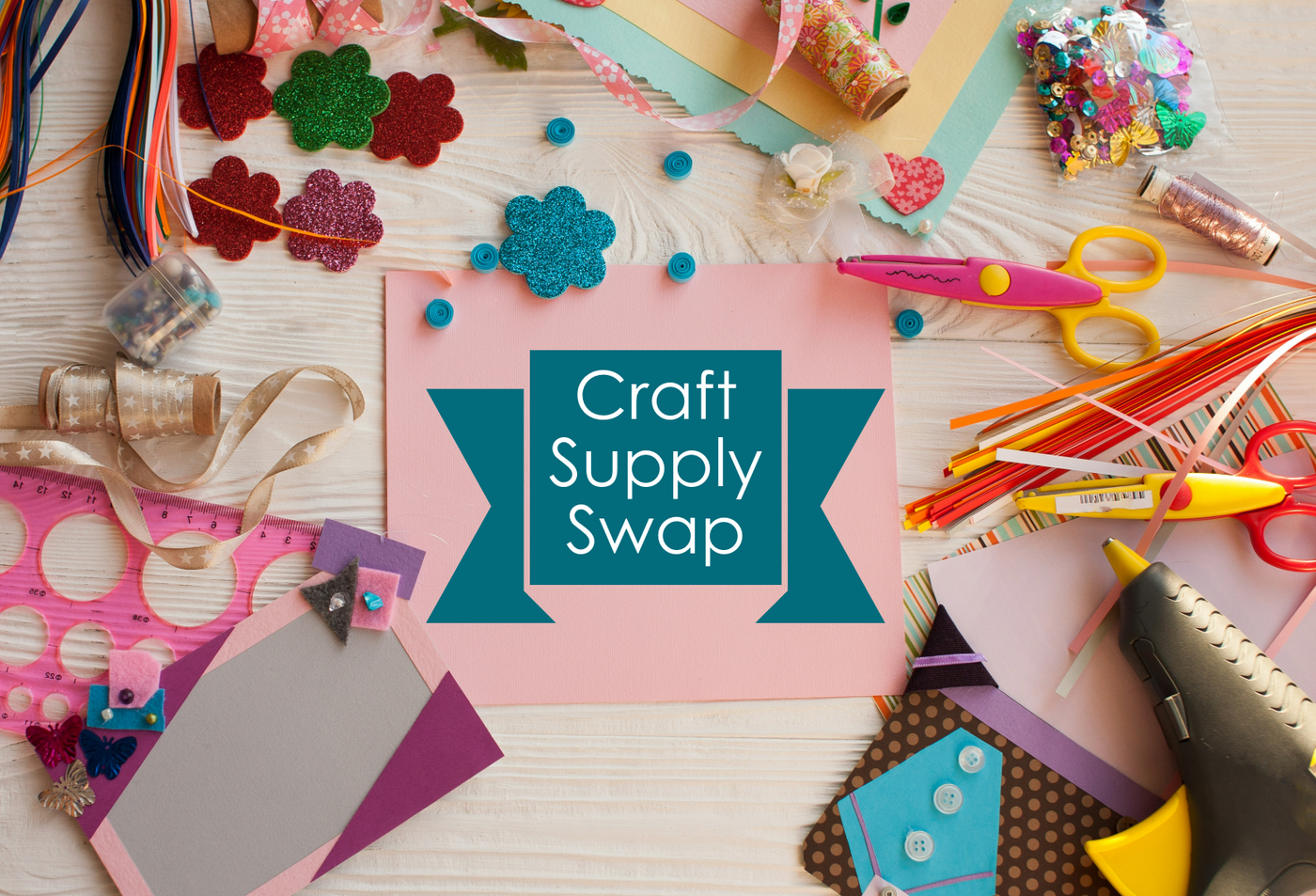 Craft Supply Swap 5/26 2-4pm