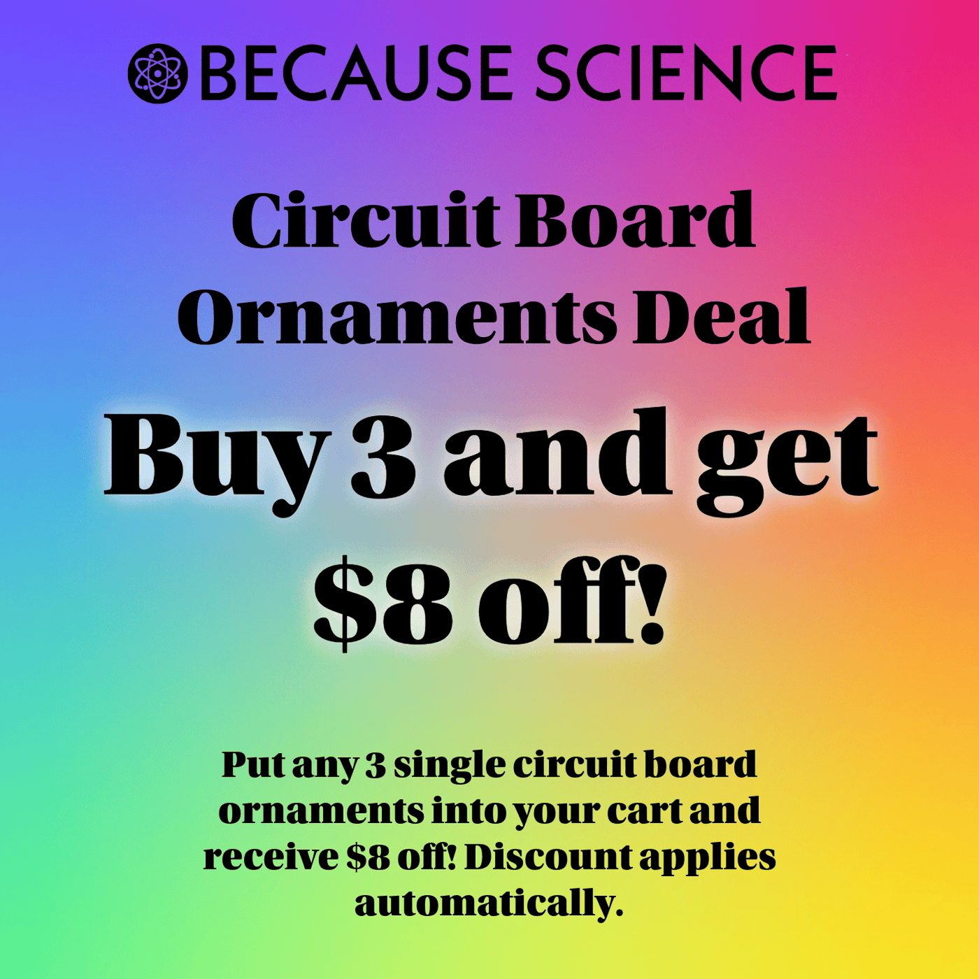 Handmade circuit board ornaments receive a bundled deal of eight dollars off when three circuit board ornaments are added to 