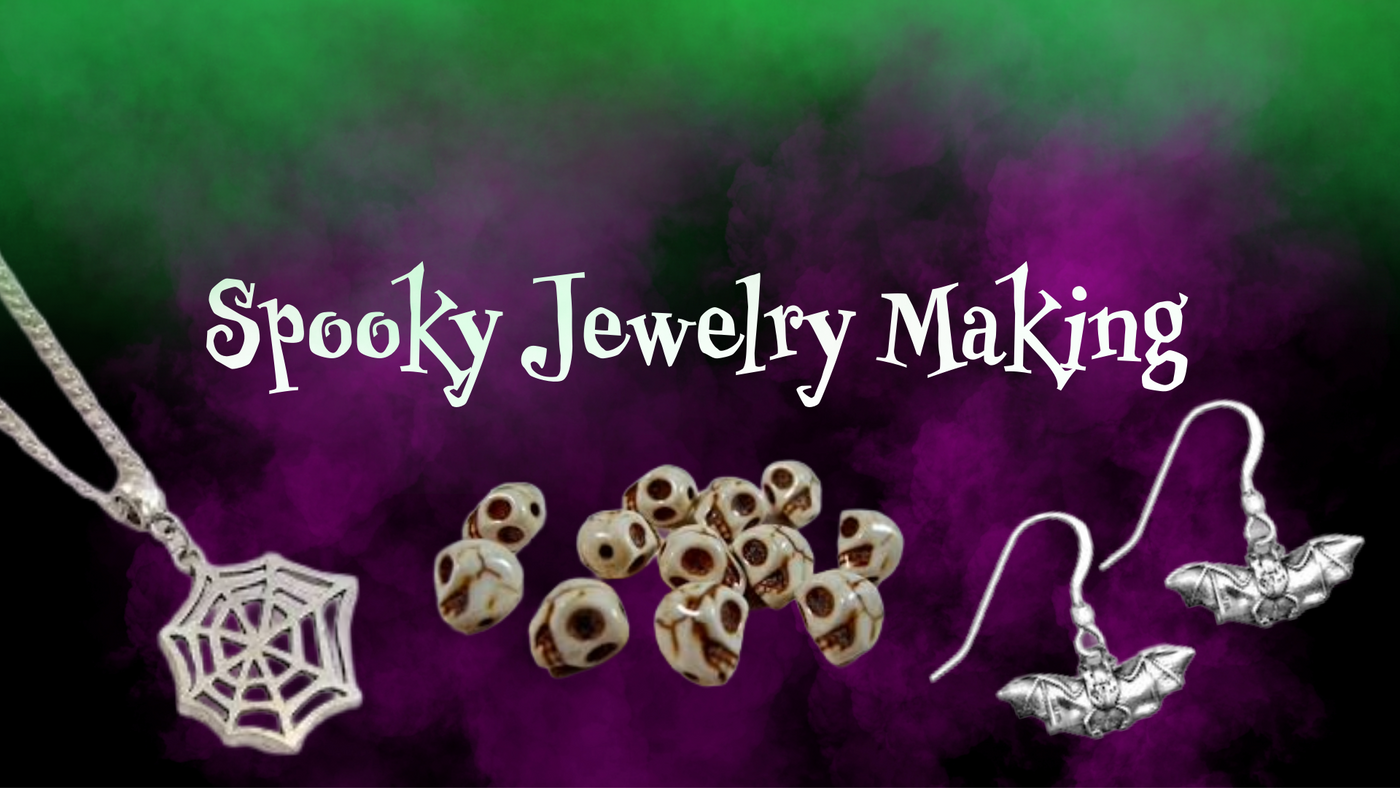 Spooky Jewelry Making Oct 5, 2-4pm