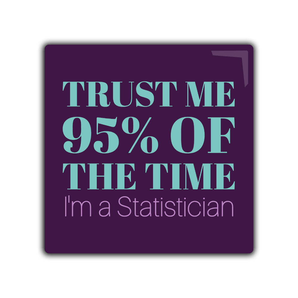 Trust Me, I'm a Statistican - 2x2 Magnet