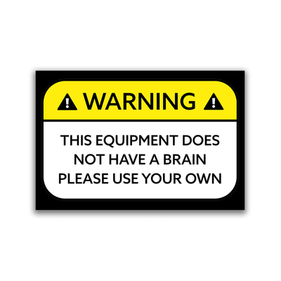 Warning: Please Use Your Own (Brain) - 2x3 Magnet