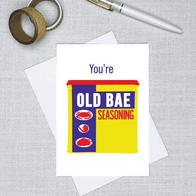 You're Old Bae Birthday Greeting Card