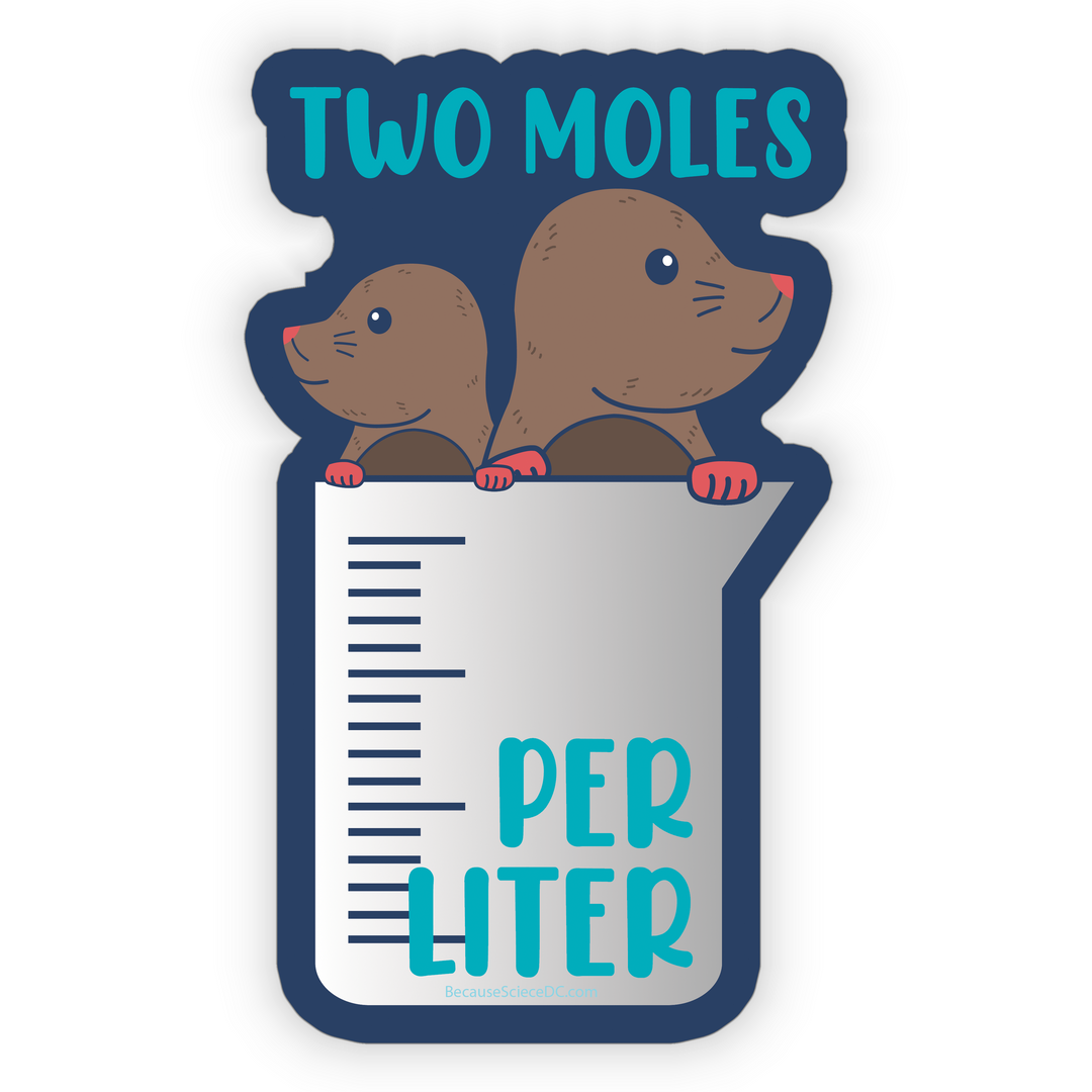 Two Moles Per Liter - Vinyl Sticker – Because Science