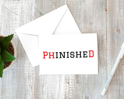 this graduation card features text that says Phinished but the PhD is accented in red