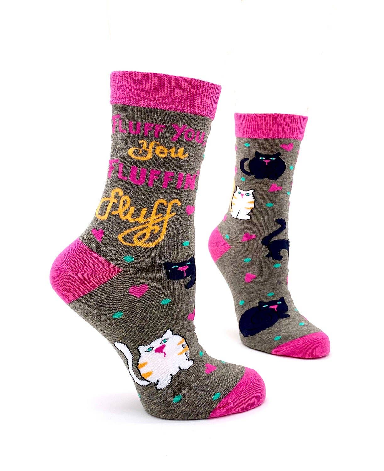 Women's "Fluff You You Fluffin' Fluff" Cat Socks