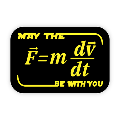 May the Force Be With You - Vinyl Sticker