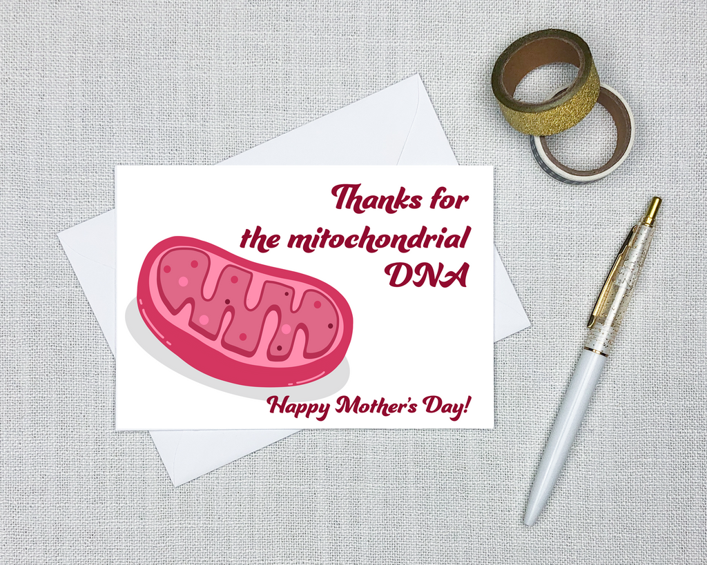 this mothers day card has a picture of a mitochondria and says thanks for the mitochondrial dna