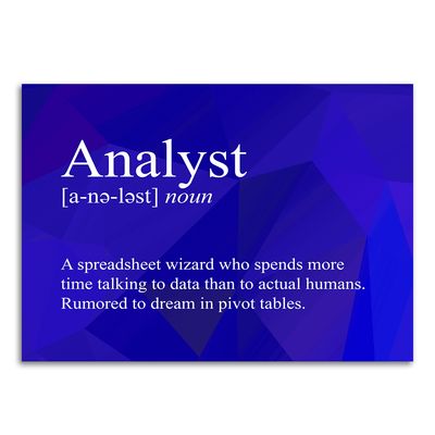Image of a vinyl sticker that is 3 inch on its longest side with text snarkily defining an analyist