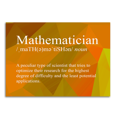 Image of a vinyl sticker that is 3 inch on its longest side with text snarkily defining a mathematician