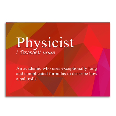 Image of a vinyl sticker that is 3 inch on its longest side with text snarkily defining a physicist