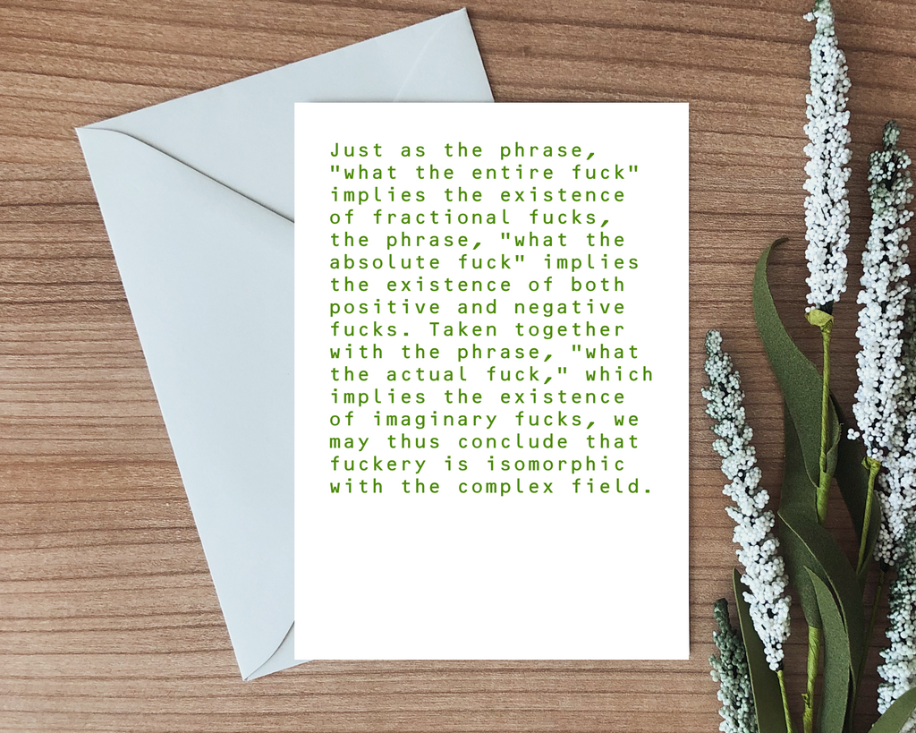 this snarky math greeting card has green text that explains how fuckery can be mathematical