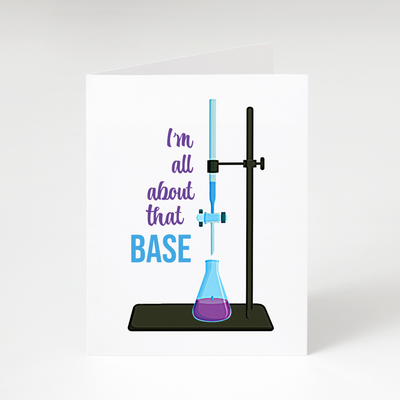 All About that Base - Chemistry Greeting Card