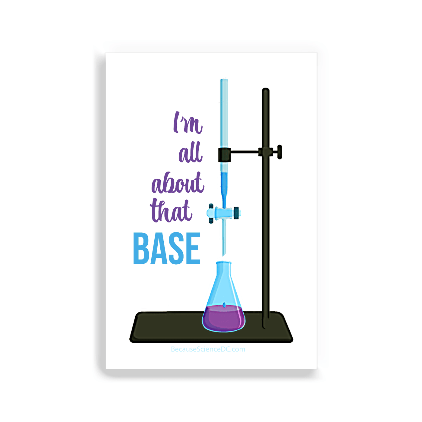 2x3 colorful magnet with image of a burette and flask with text that says I'm all about that base