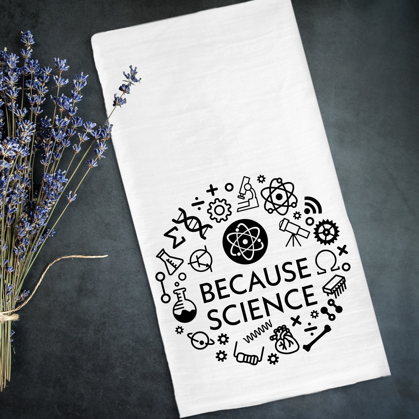Because Science - Cotton Tea Towel