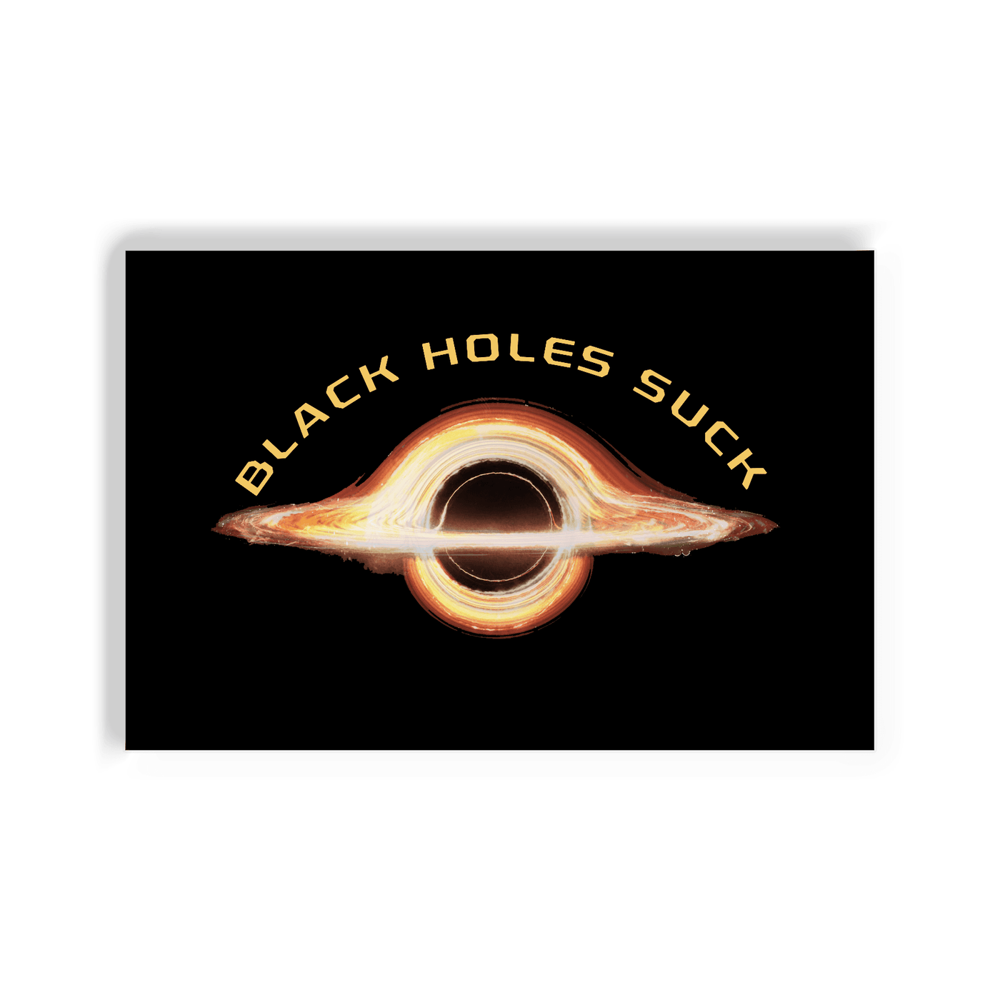 2x3 colorful magnet with image of a black hole and text that says black holes suck
