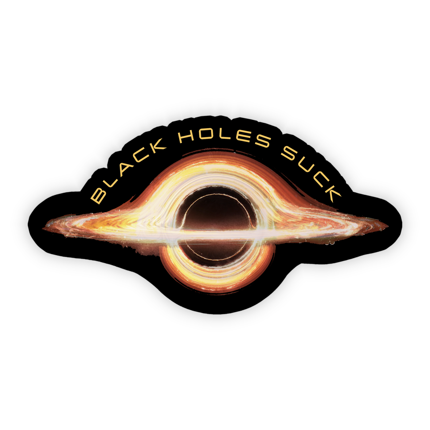 Black Holes Suck - Vinyl Sticker