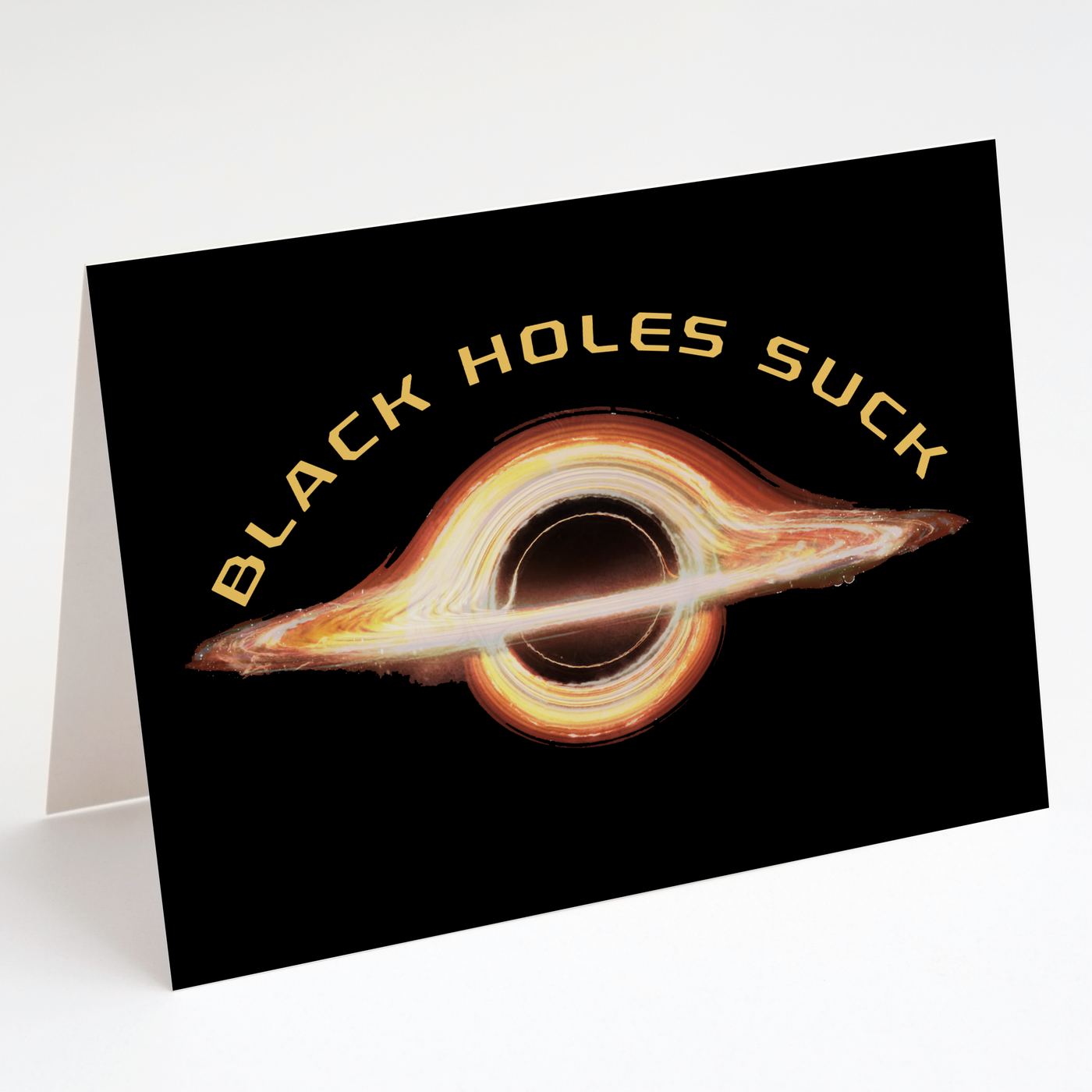 Black Holes Suck - Space Card