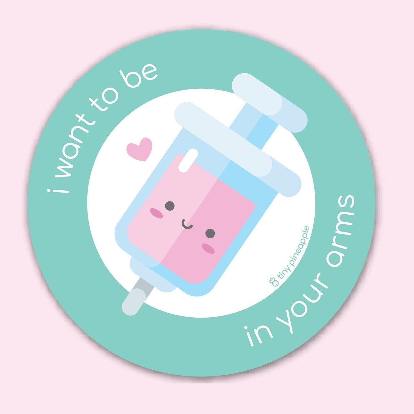 I Want To Be In Your Arms - Vaccine Sticker