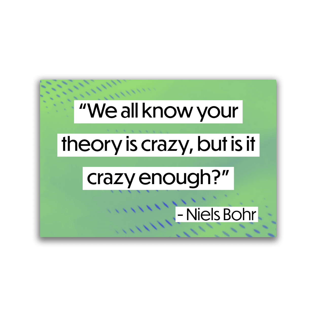Image of a 2x3 magnet with a Niels Bohr quote