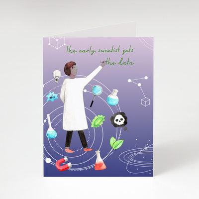 The Early Scientist - Encouragement Greeting Card