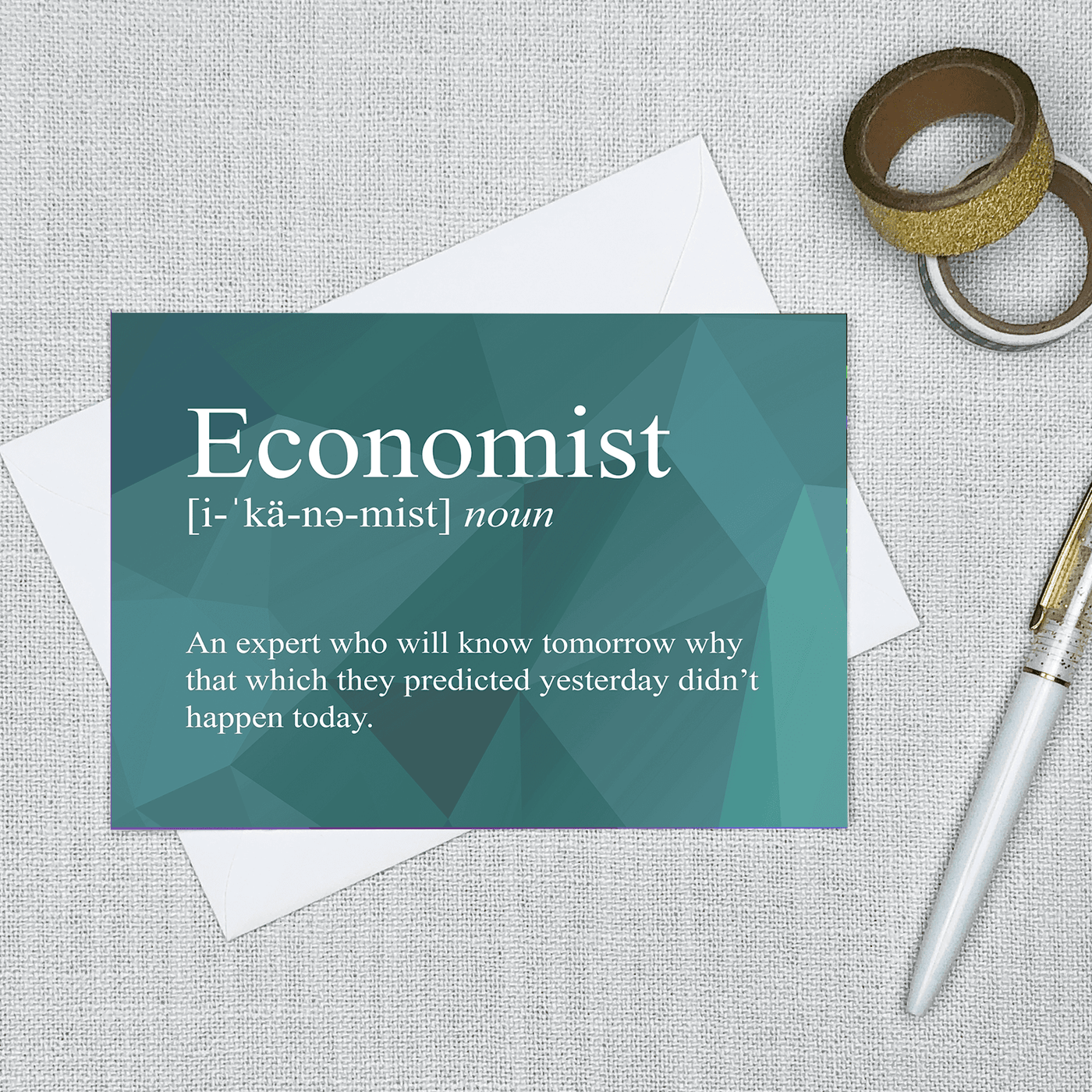 Image of a 4.13" x 5.83" greeting card with a snarky Economist Definition