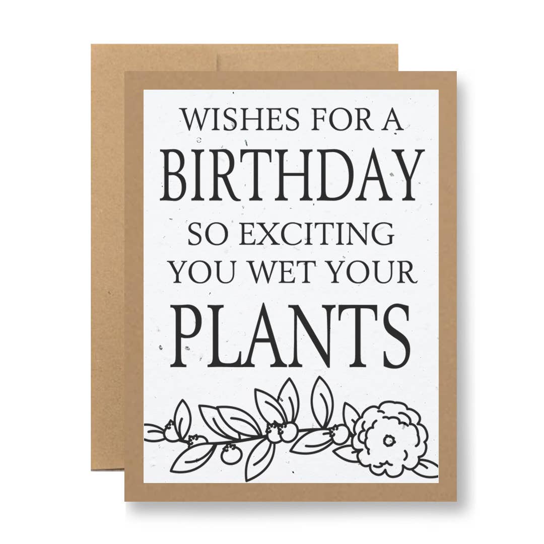 ...wet your plants - Plantable Greeting Card