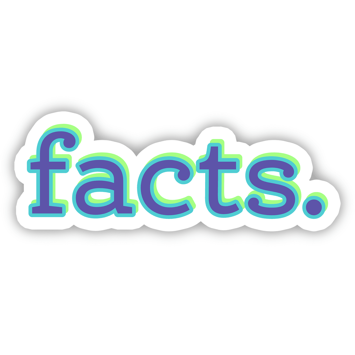 Facts. Typography - Vinyl Sticker