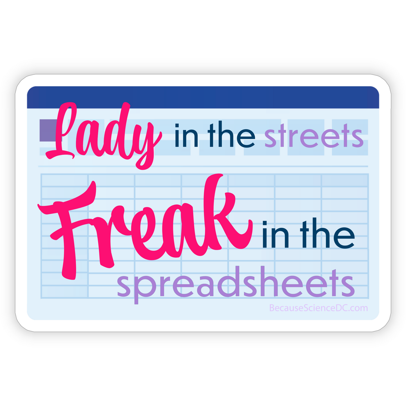 Freak in the Spreadsheets - Vinyl Sticker