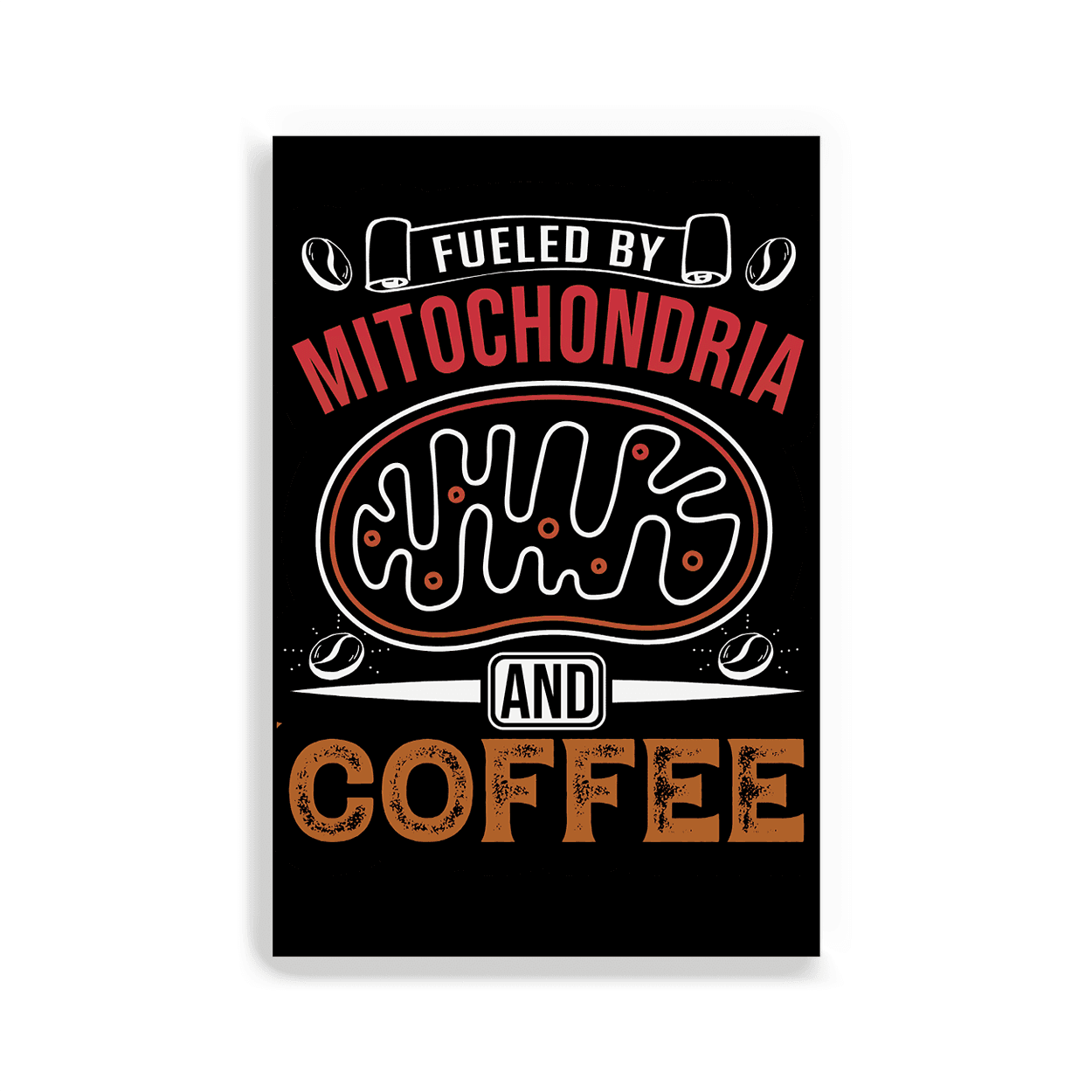 Fueled by Mitochondria and Coffee - 2x3 Magnet