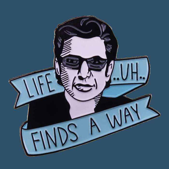 Life Finds a Way Pin