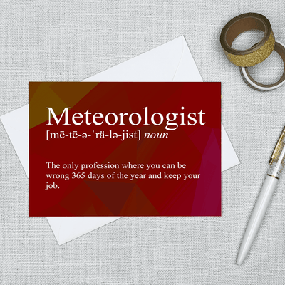 Image of a 4.13" x 5.83" greeting card with a snarky Meteorologist  Definition