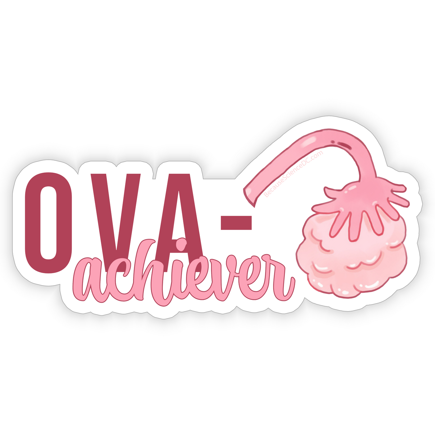 Ova-Achiever - Vinyl Sticker