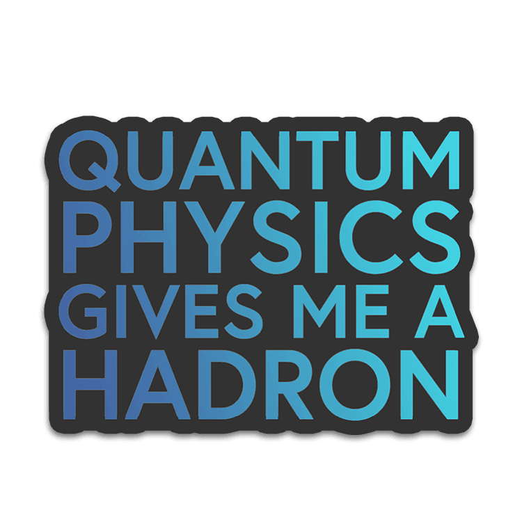 Image of a vinyl sticker that is 3 inch on its longest side with a quantum physics theme