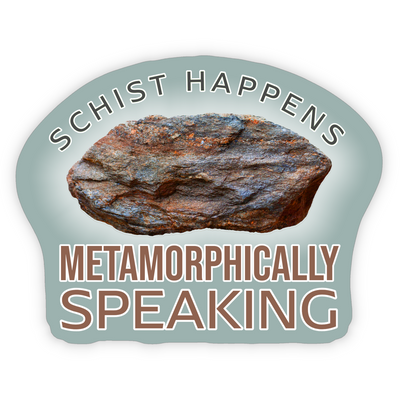Schist Happens - Vinyl Sticker