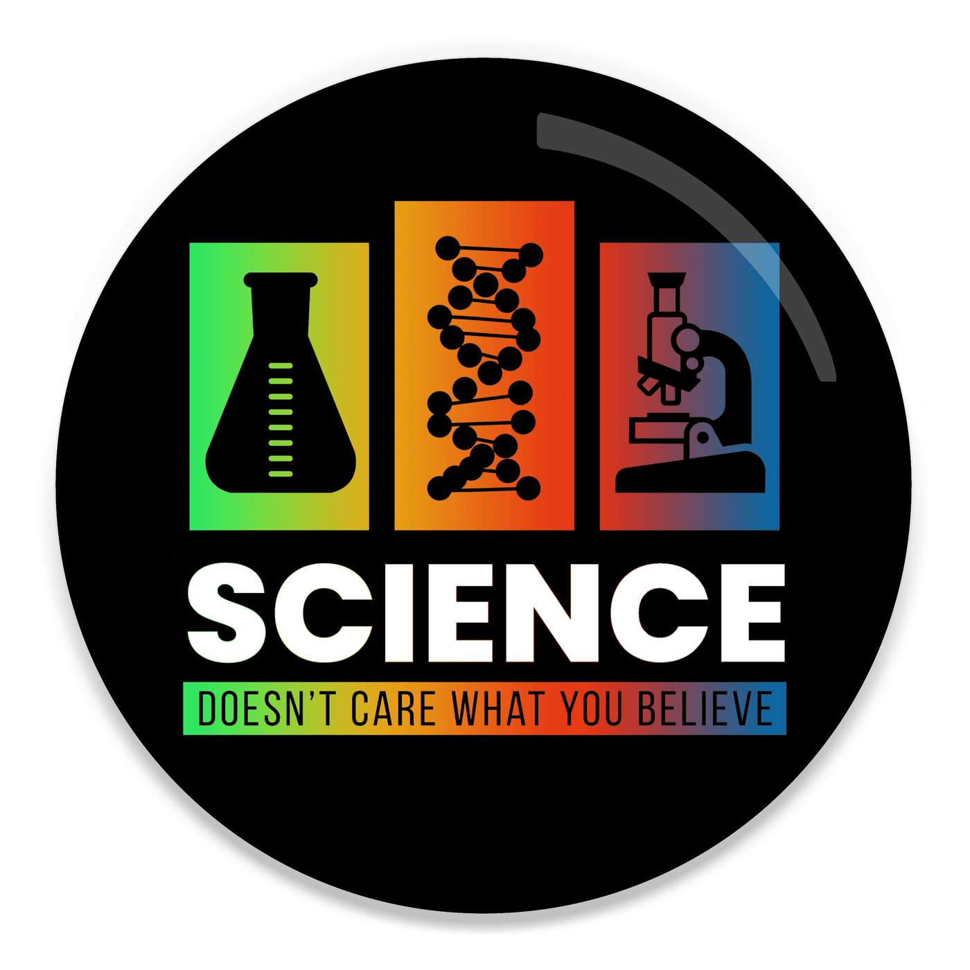 2.25 inch round colorful magnet with image of text that says science doesn't care what you believe